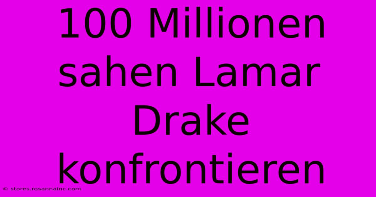 100 Millionen Sahen Lamar Drake Konfrontieren