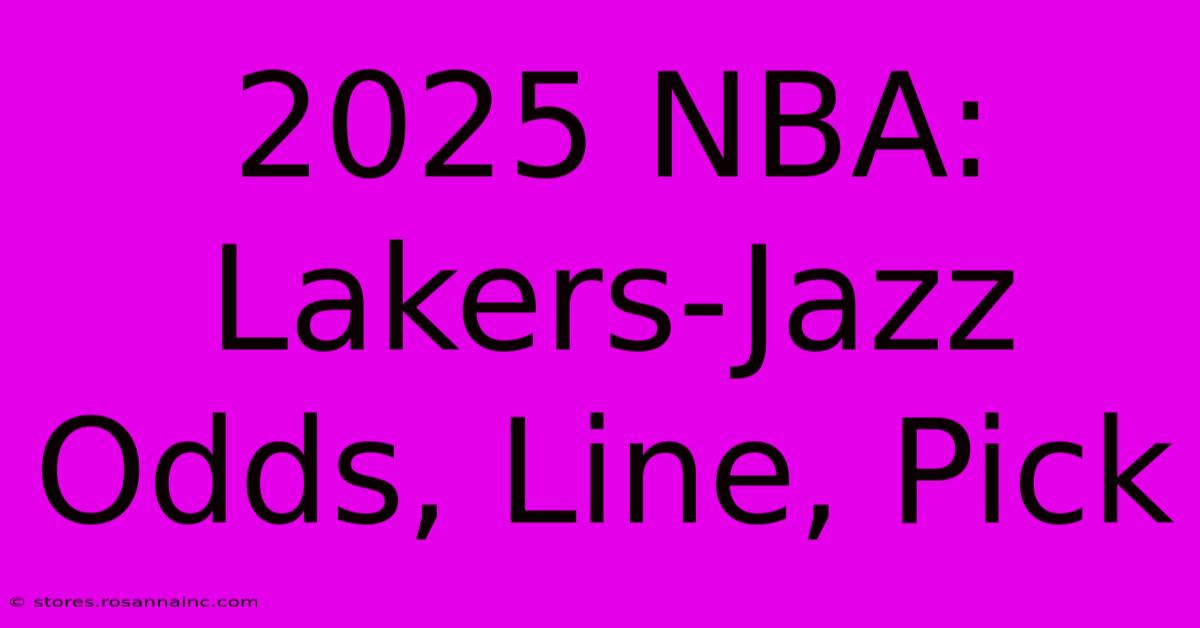 2025 NBA: Lakers-Jazz Odds, Line, Pick