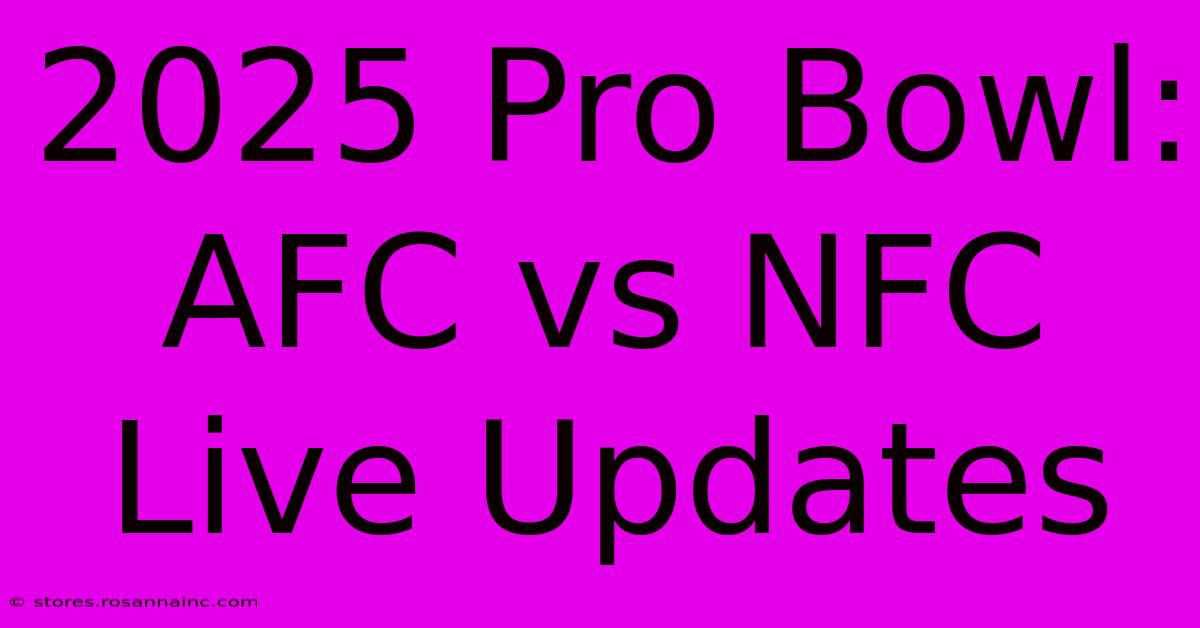 2025 Pro Bowl: AFC Vs NFC Live Updates