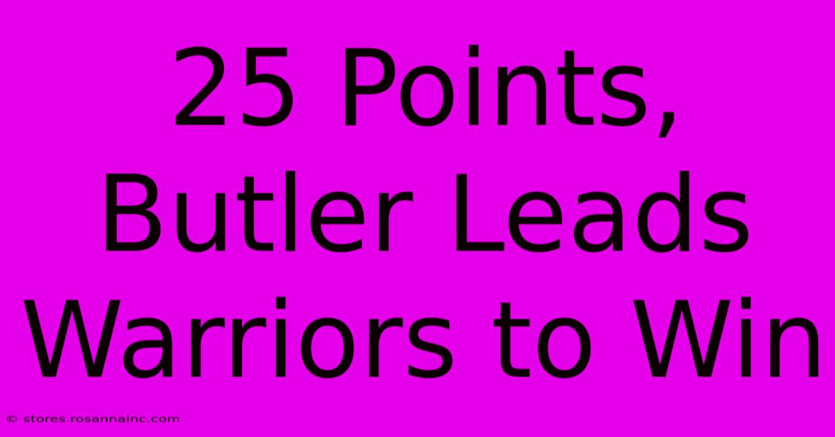 25 Points, Butler Leads Warriors To Win