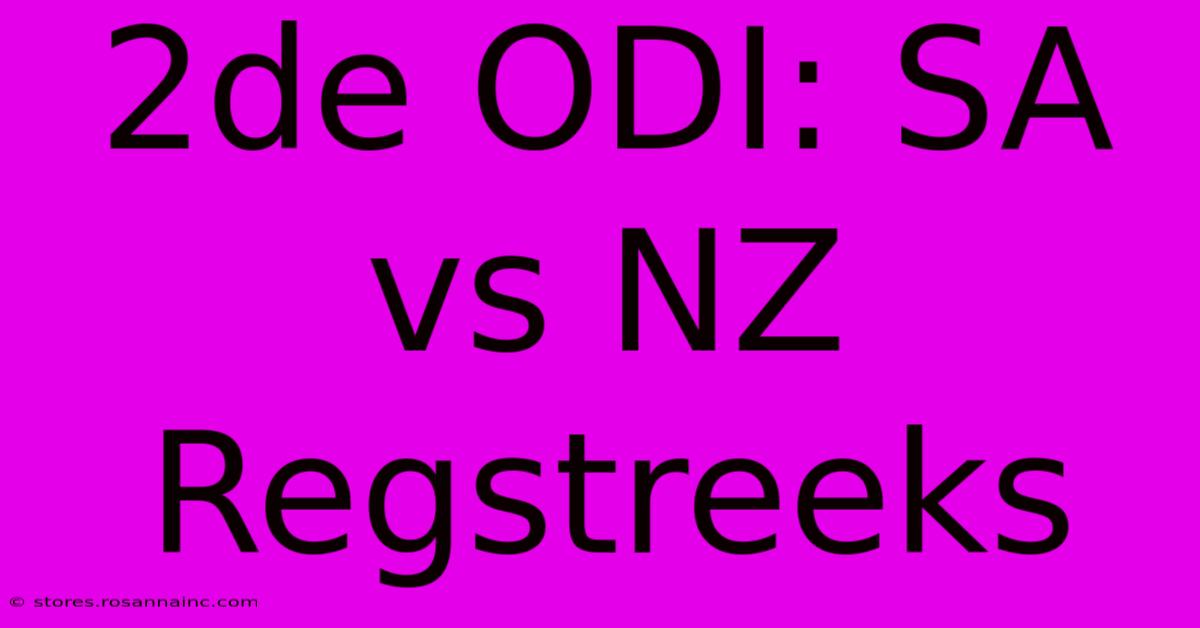 2de ODI: SA Vs NZ Regstreeks