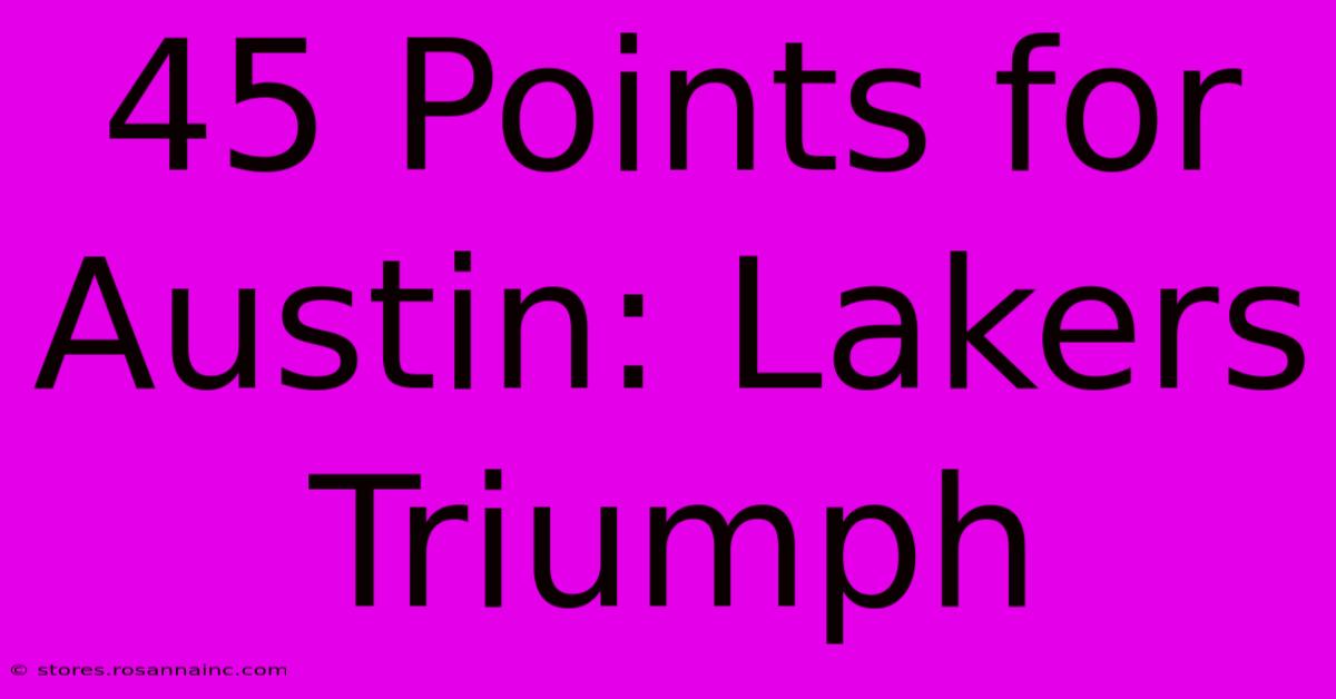 45 Points For Austin: Lakers Triumph