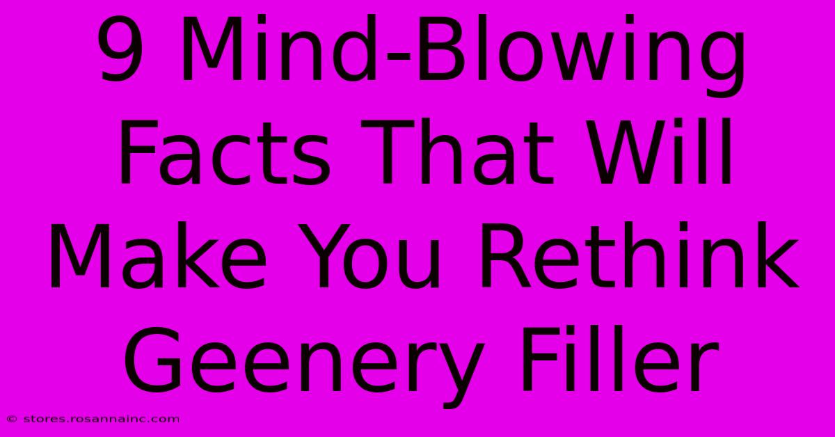 9 Mind-Blowing Facts That Will Make You Rethink Geenery Filler