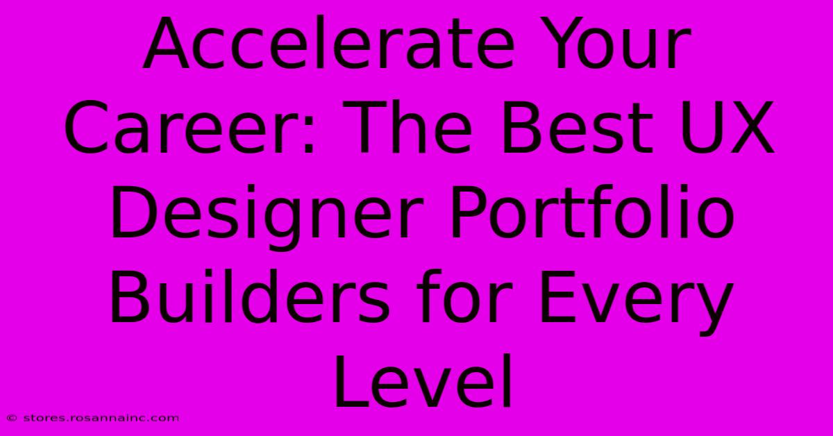 Accelerate Your Career: The Best UX Designer Portfolio Builders For Every Level