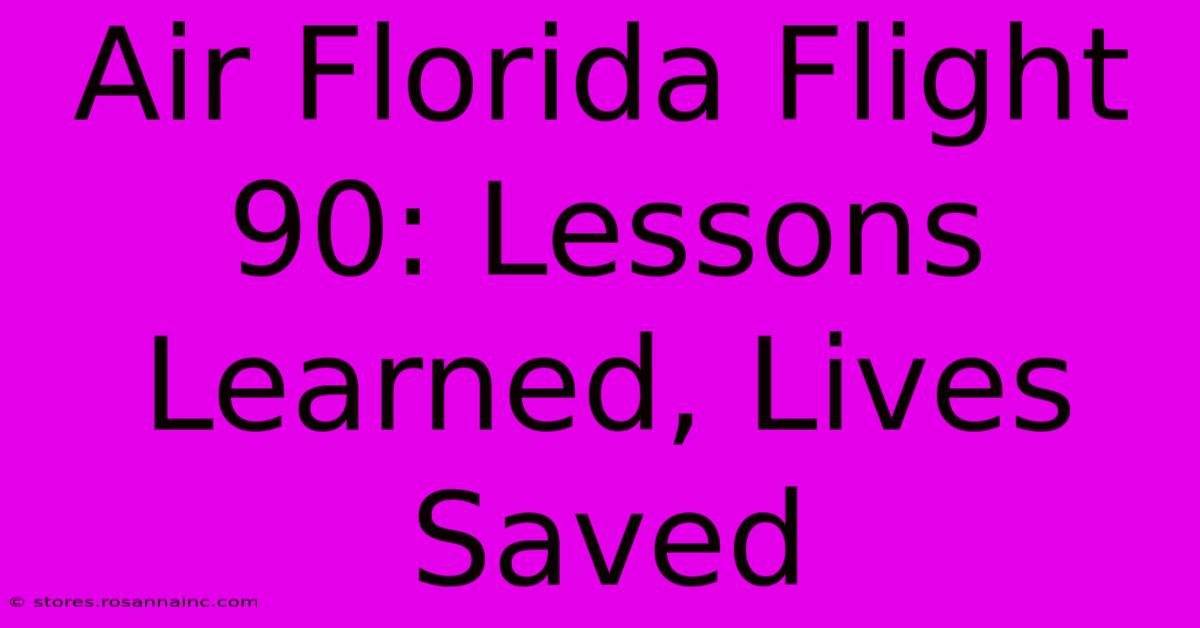 Air Florida Flight 90: Lessons Learned, Lives Saved