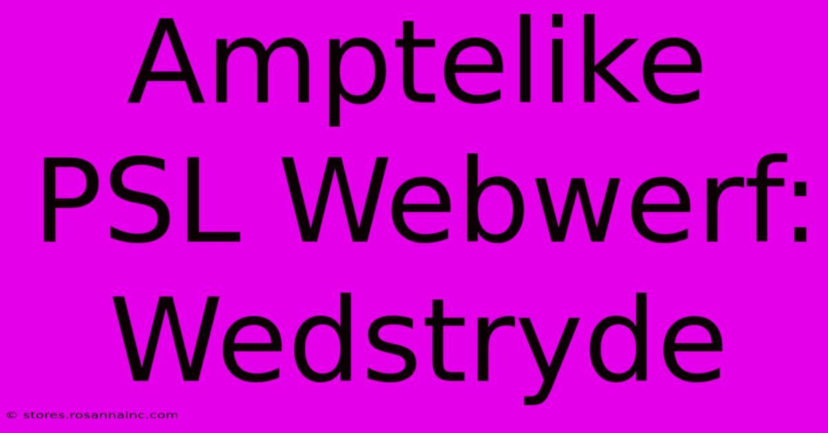 Amptelike PSL Webwerf: Wedstryde