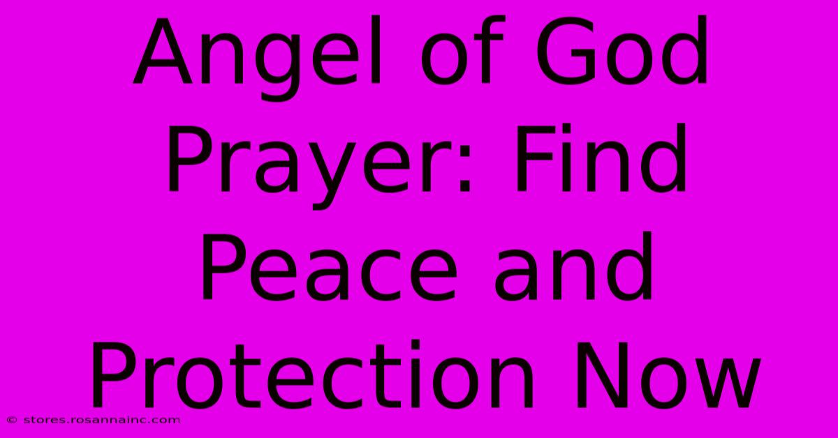 Angel Of God Prayer: Find Peace And Protection Now