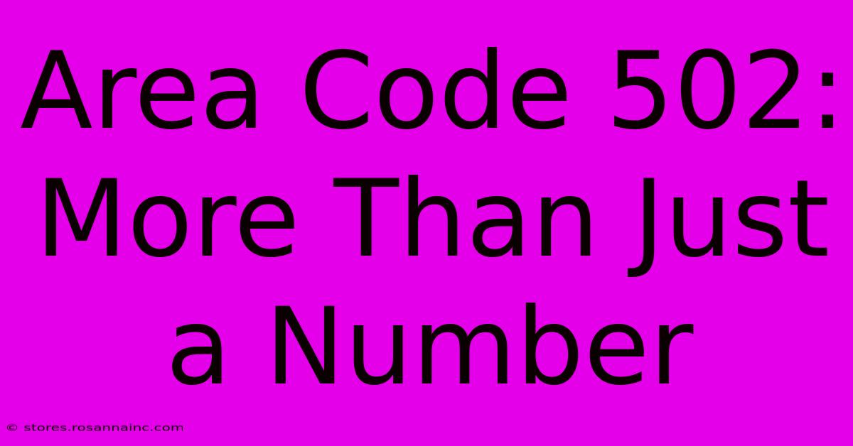 Area Code 502: More Than Just A Number