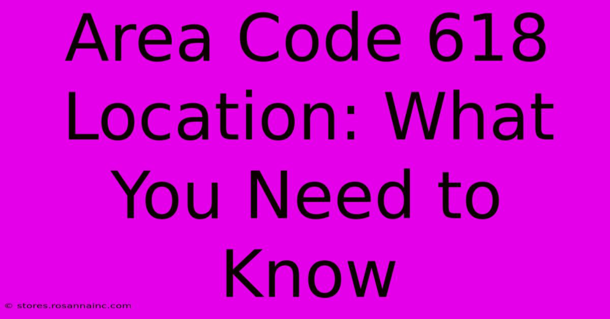 Area Code 618 Location: What You Need To Know