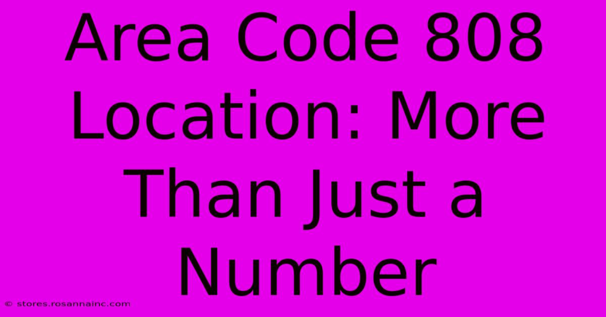 Area Code 808 Location: More Than Just A Number