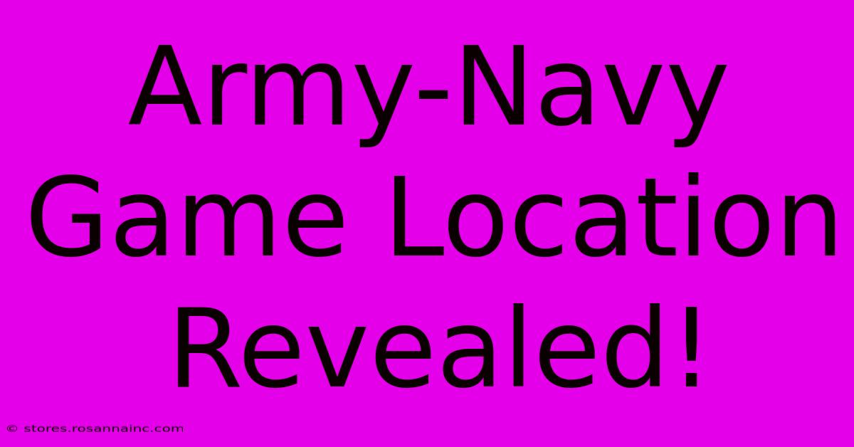 Army-Navy Game Location Revealed!