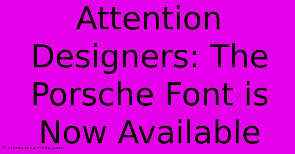 Attention Designers: The Porsche Font Is Now Available