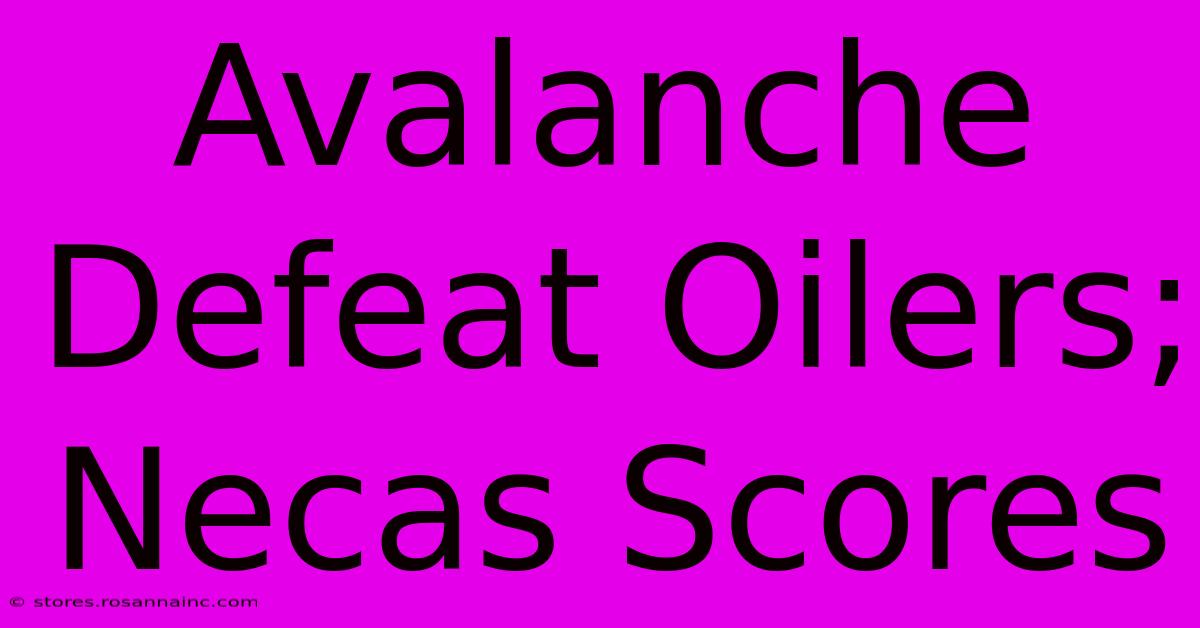 Avalanche Defeat Oilers; Necas Scores