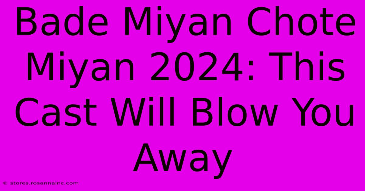 Bade Miyan Chote Miyan 2024: This Cast Will Blow You Away