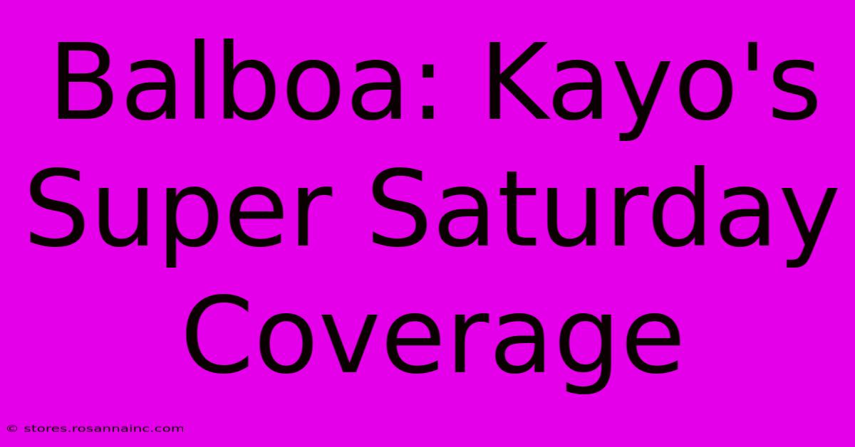 Balboa: Kayo's Super Saturday Coverage