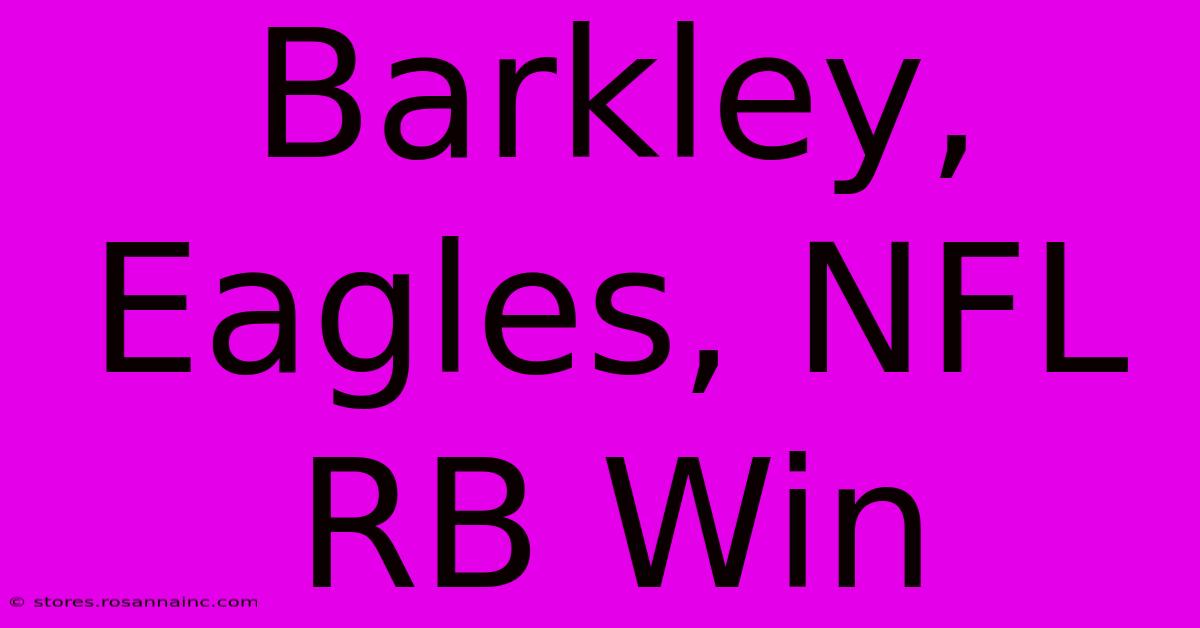 Barkley, Eagles, NFL RB Win