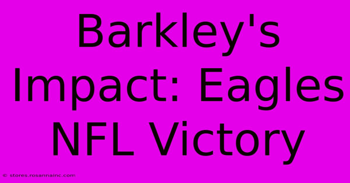 Barkley's Impact: Eagles NFL Victory