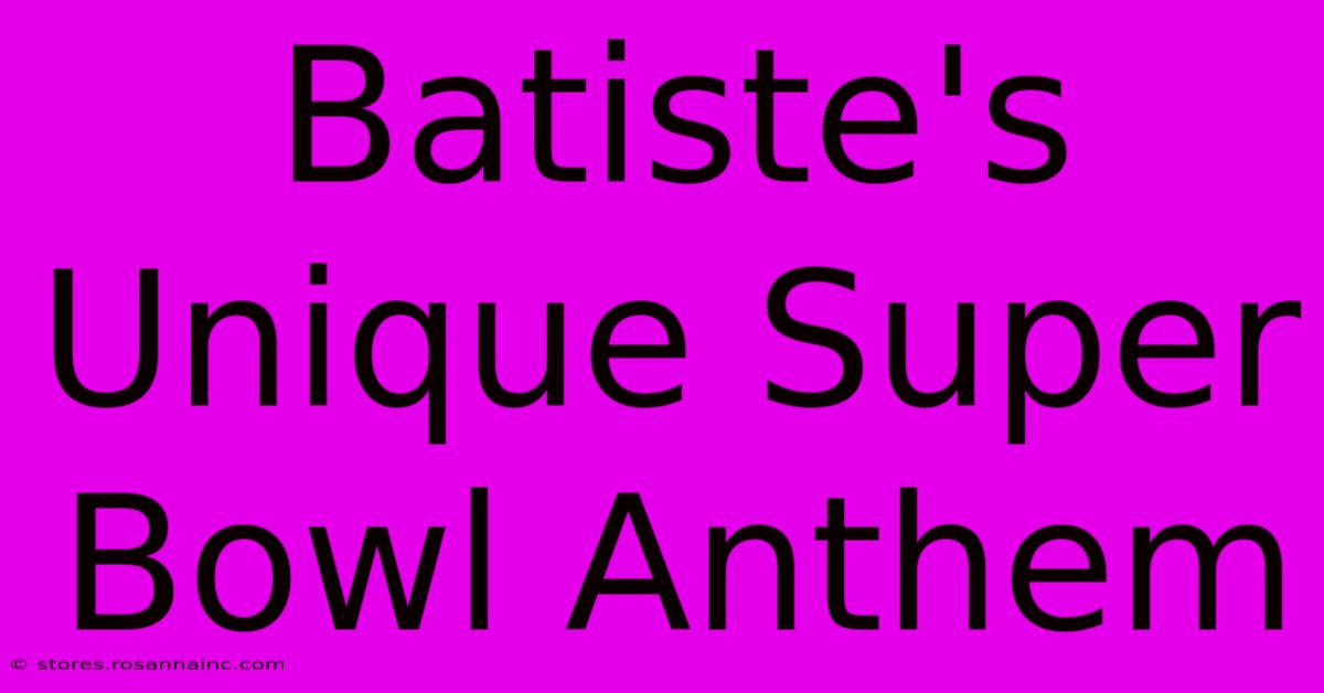 Batiste's Unique Super Bowl Anthem