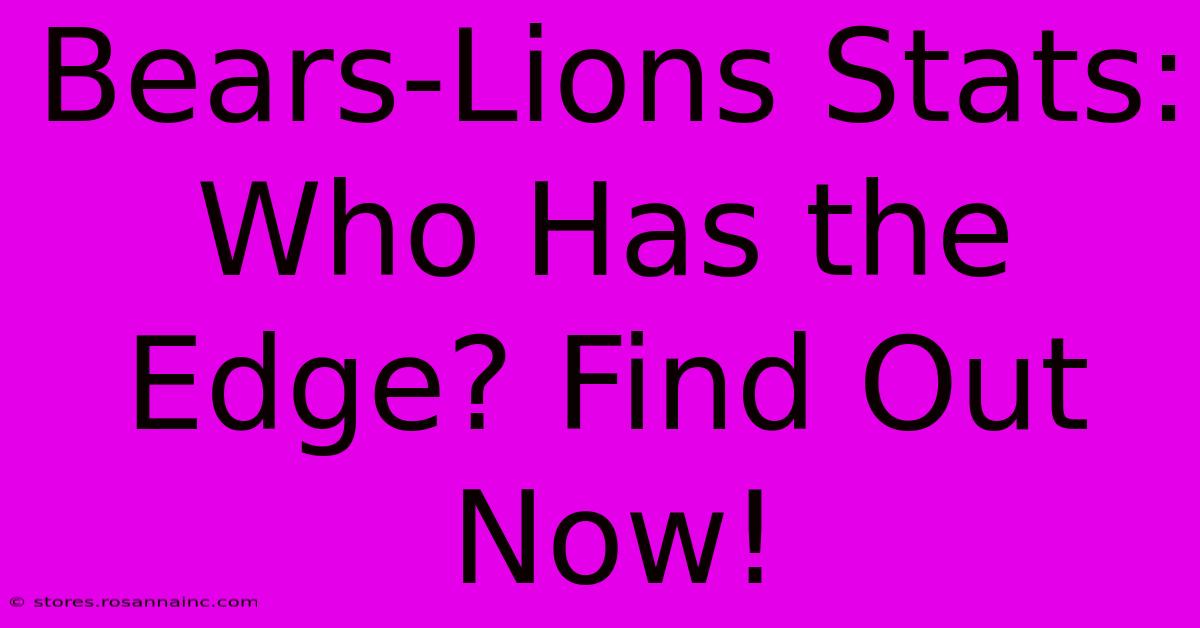 Bears-Lions Stats: Who Has The Edge? Find Out Now!