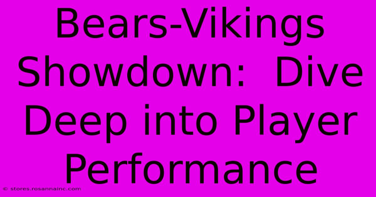 Bears-Vikings Showdown:  Dive Deep Into Player Performance