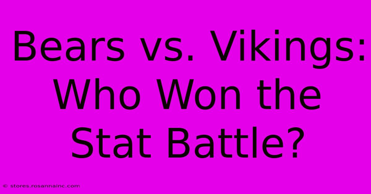 Bears Vs. Vikings: Who Won The Stat Battle?