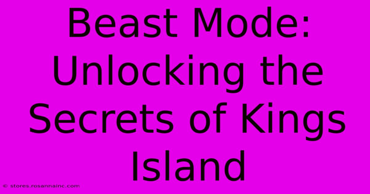 Beast Mode: Unlocking The Secrets Of Kings Island