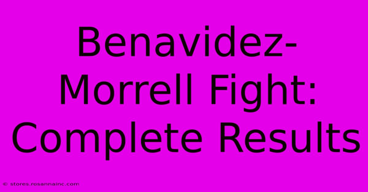 Benavidez-Morrell Fight: Complete Results