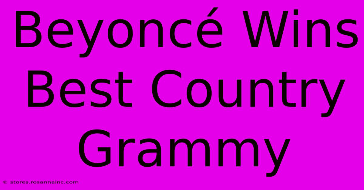 Beyoncé Wins Best Country Grammy