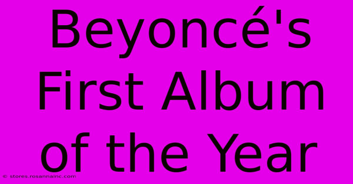 Beyoncé's First Album Of The Year