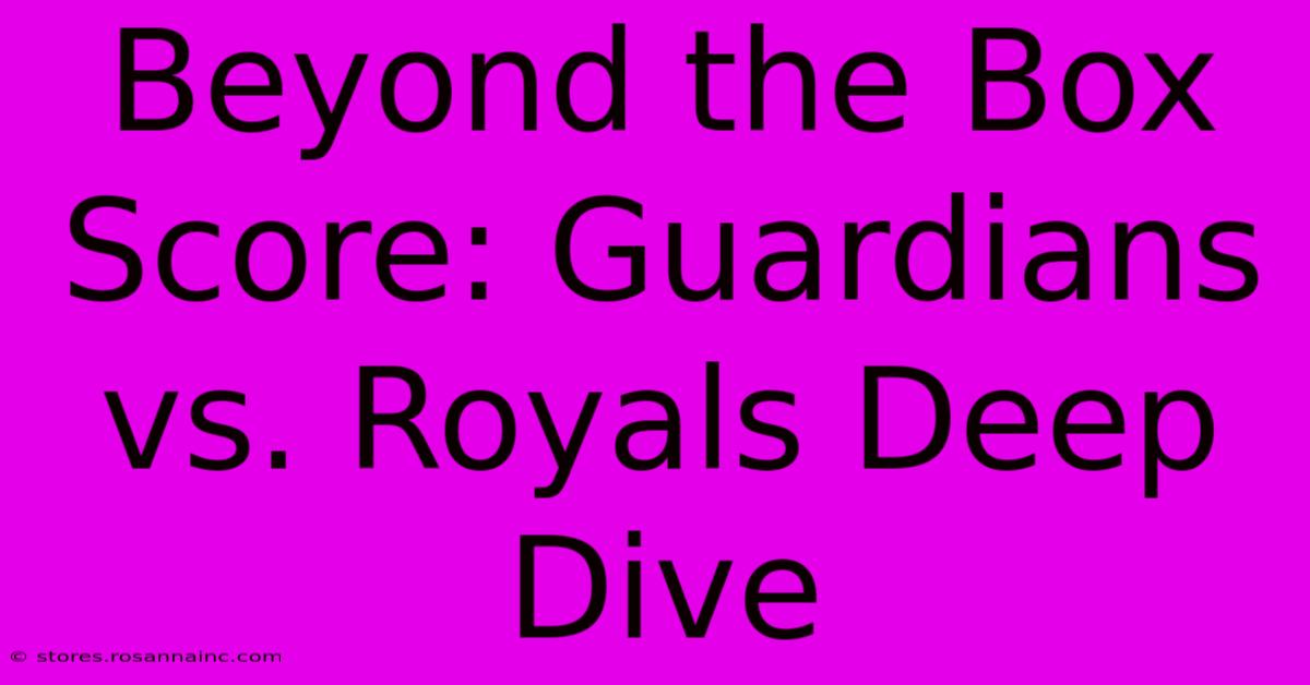 Beyond The Box Score: Guardians Vs. Royals Deep Dive