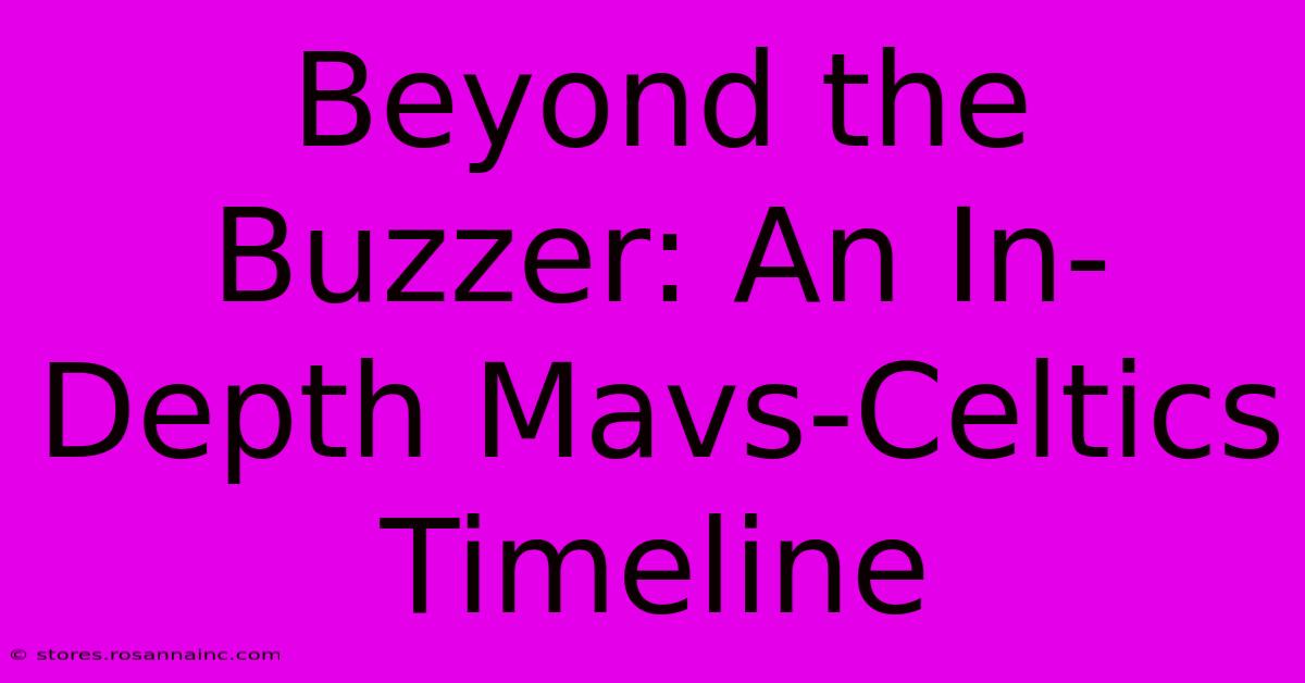 Beyond The Buzzer: An In-Depth Mavs-Celtics Timeline