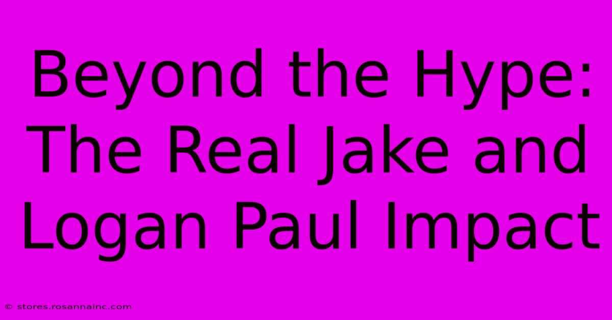 Beyond The Hype: The Real Jake And Logan Paul Impact