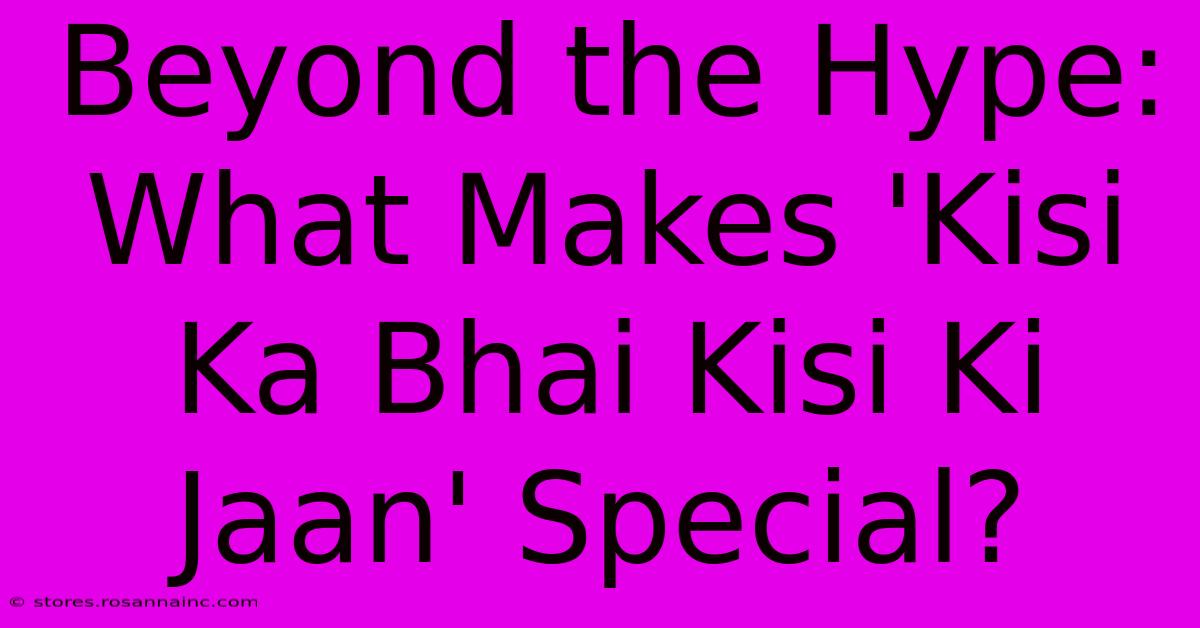 Beyond The Hype: What Makes 'Kisi Ka Bhai Kisi Ki Jaan' Special?