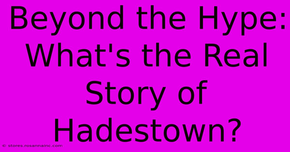 Beyond The Hype: What's The Real Story Of Hadestown?