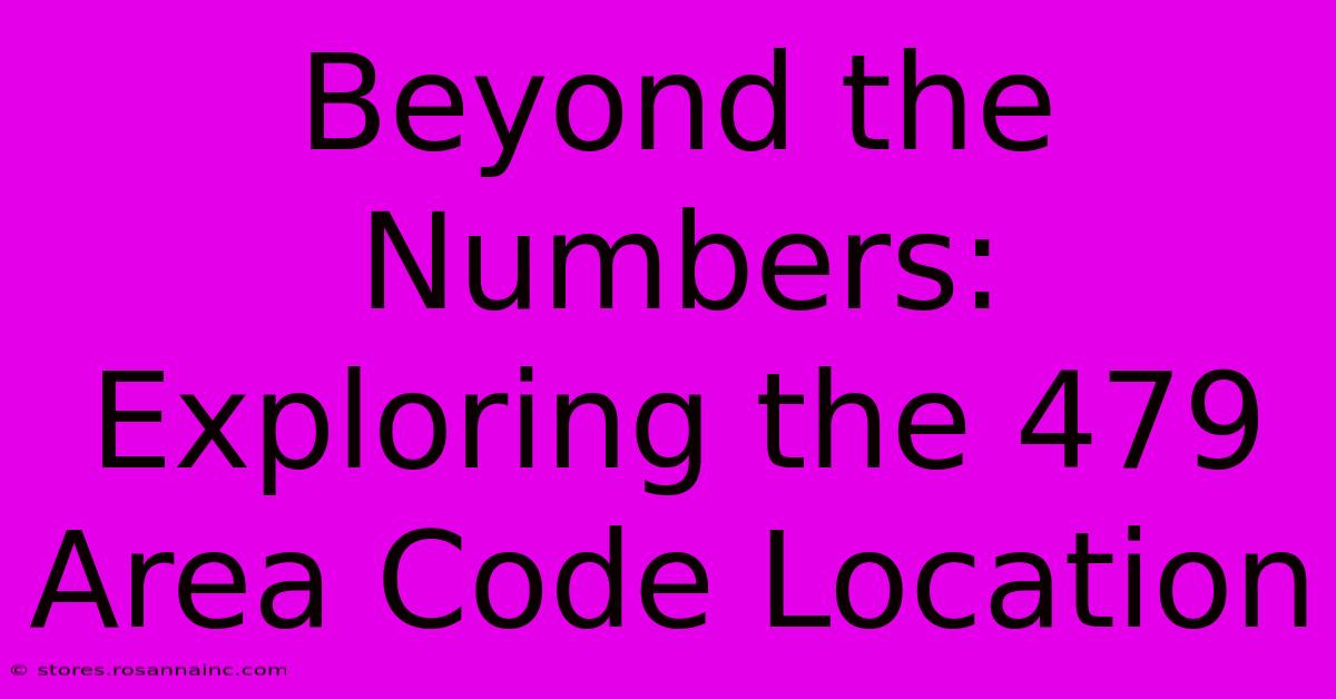 Beyond The Numbers: Exploring The 479 Area Code Location