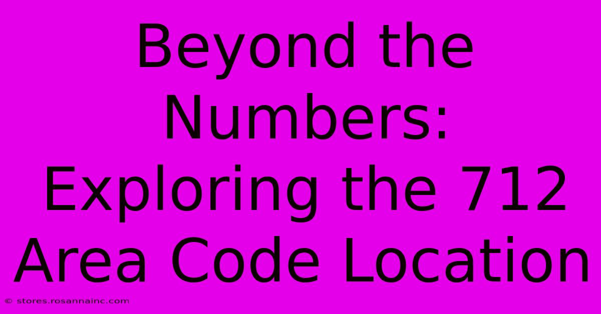 Beyond The Numbers: Exploring The 712 Area Code Location