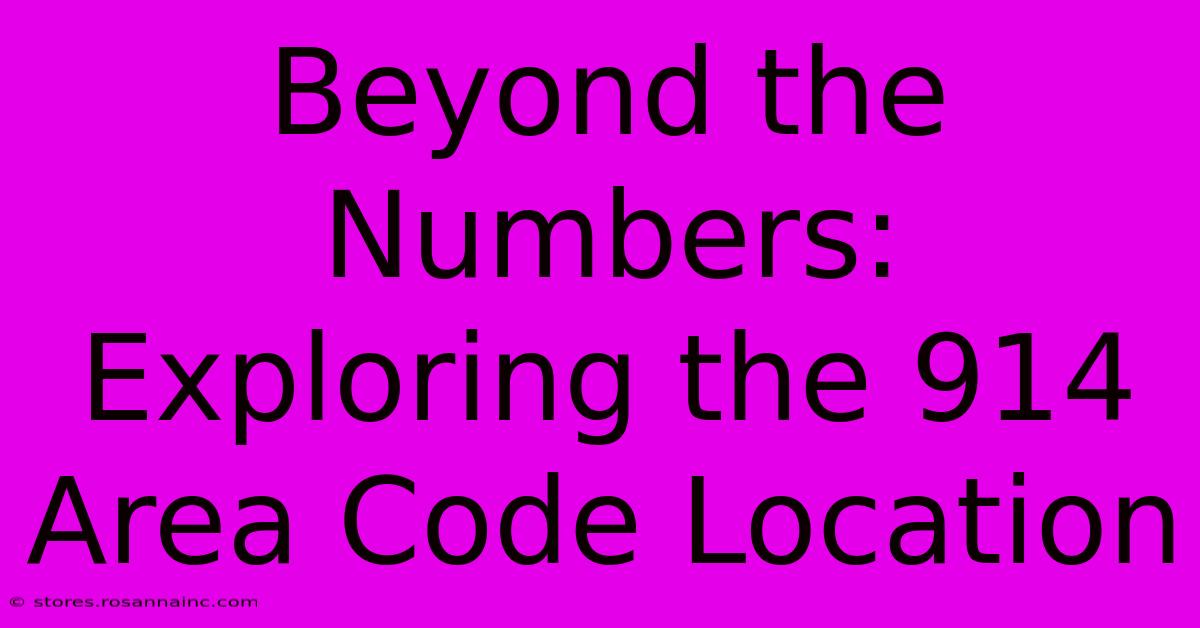 Beyond The Numbers: Exploring The 914 Area Code Location