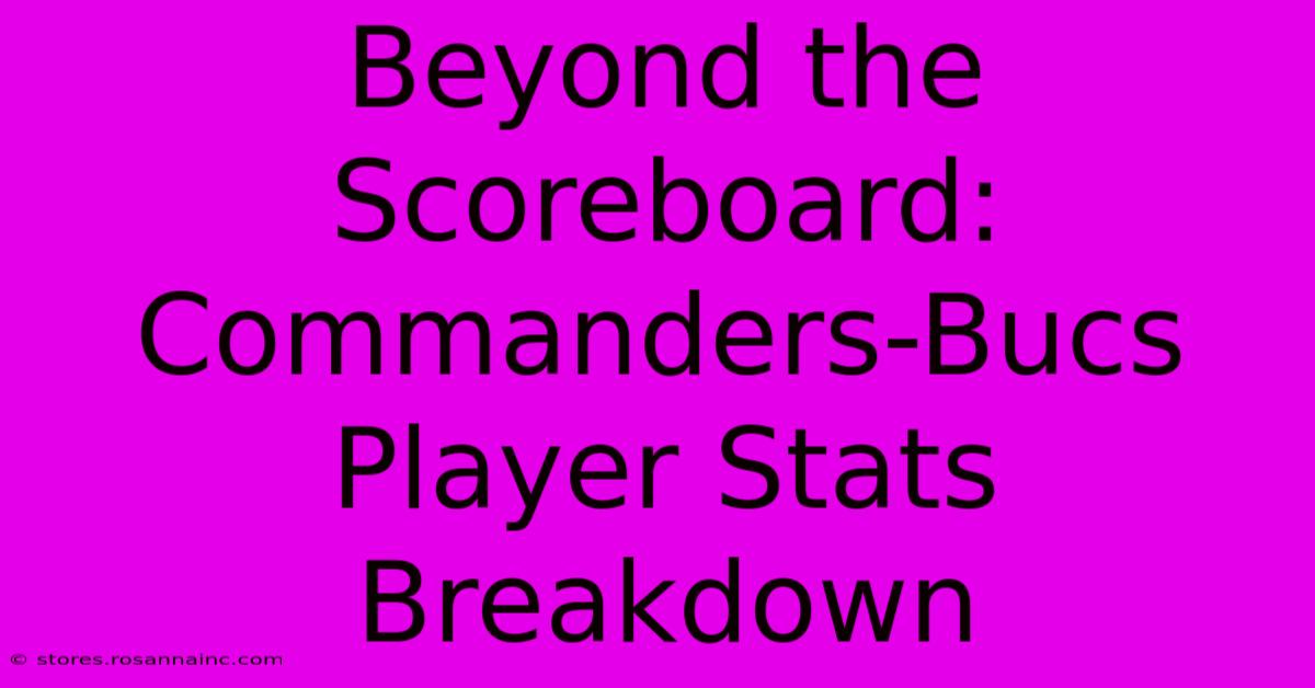 Beyond The Scoreboard: Commanders-Bucs Player Stats Breakdown