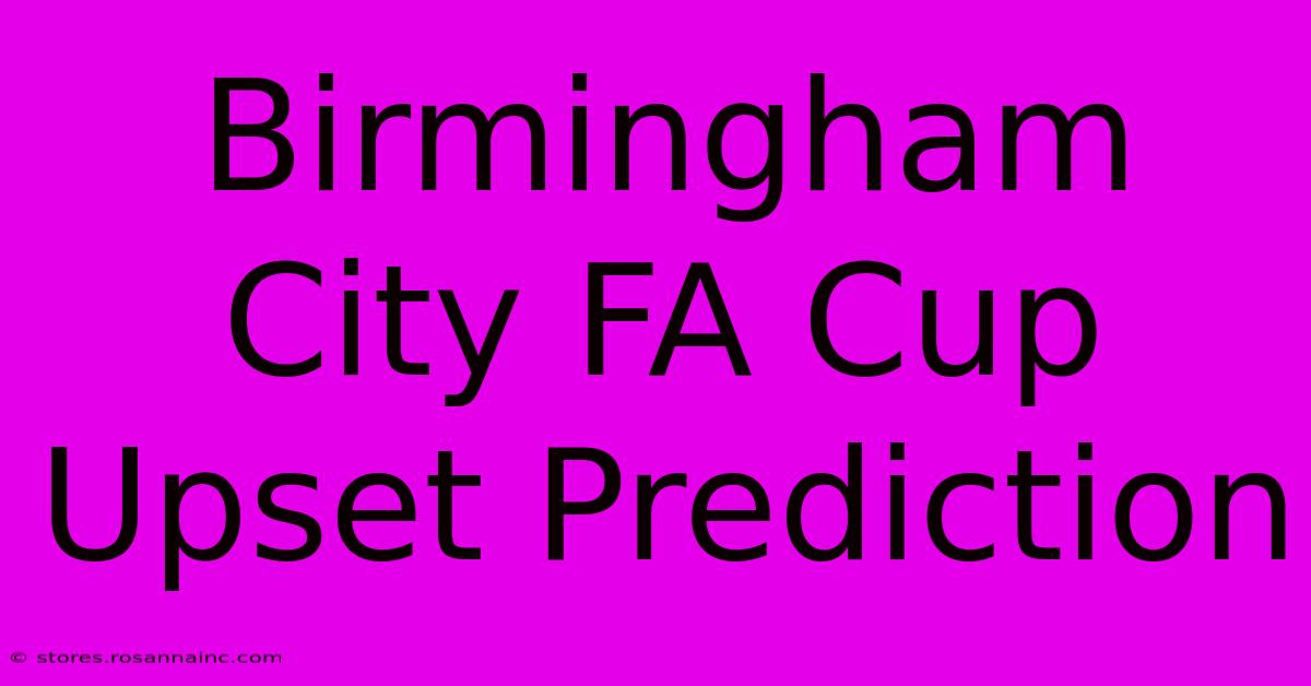 Birmingham City FA Cup Upset Prediction