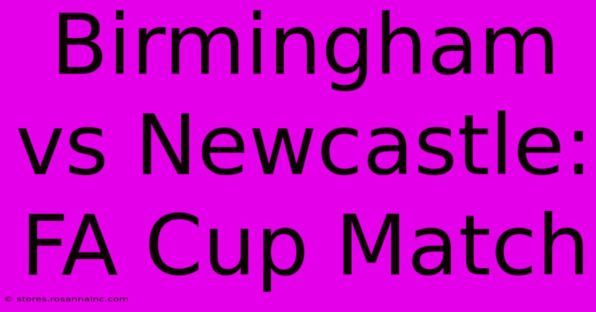 Birmingham Vs Newcastle: FA Cup Match