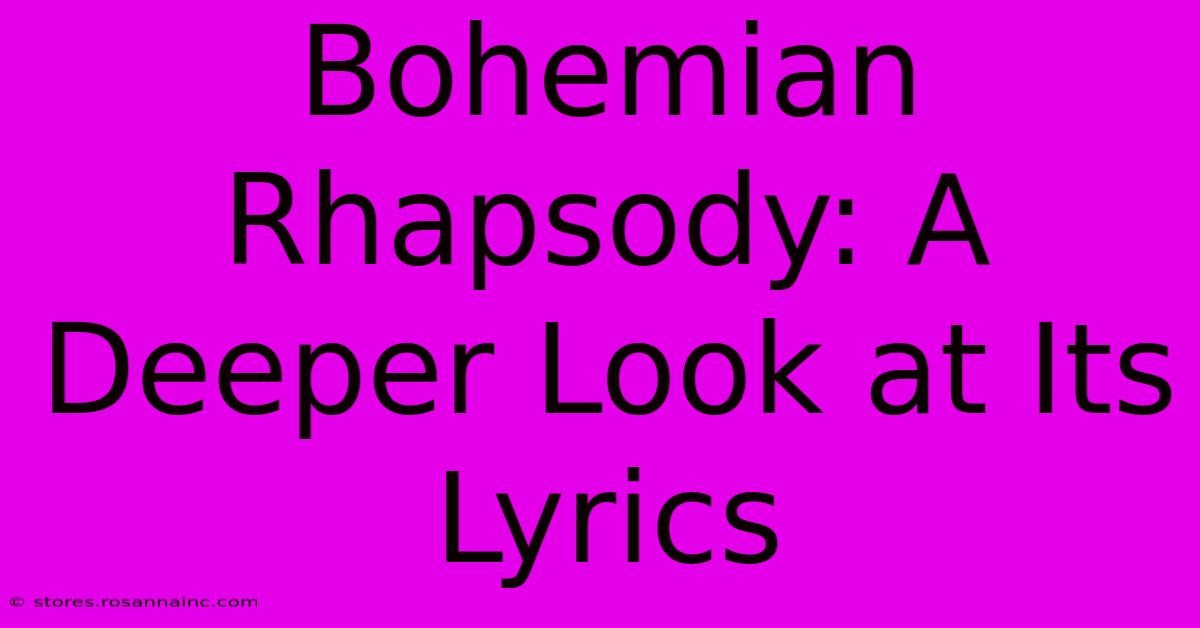 Bohemian Rhapsody: A Deeper Look At Its Lyrics