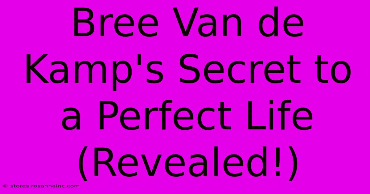 Bree Van De Kamp's Secret To A Perfect Life (Revealed!)