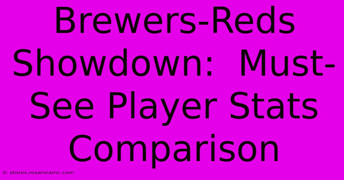 Brewers-Reds Showdown:  Must-See Player Stats Comparison