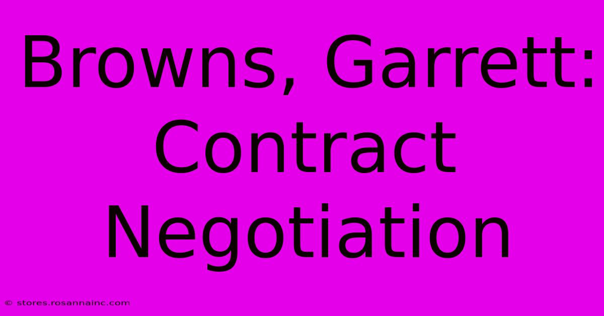 Browns, Garrett: Contract Negotiation