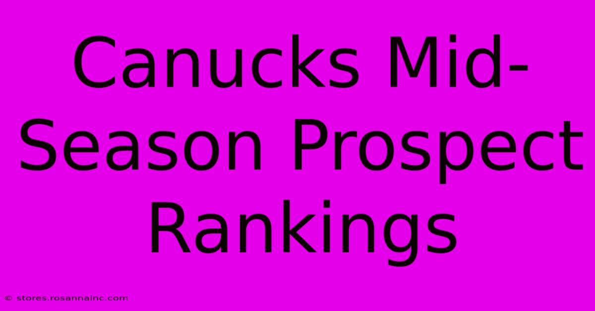 Canucks Mid-Season Prospect Rankings