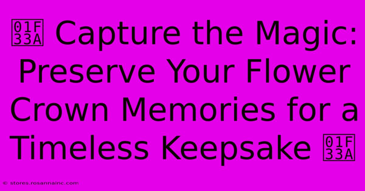 🌺 Capture The Magic: Preserve Your Flower Crown Memories For A Timeless Keepsake 🌺