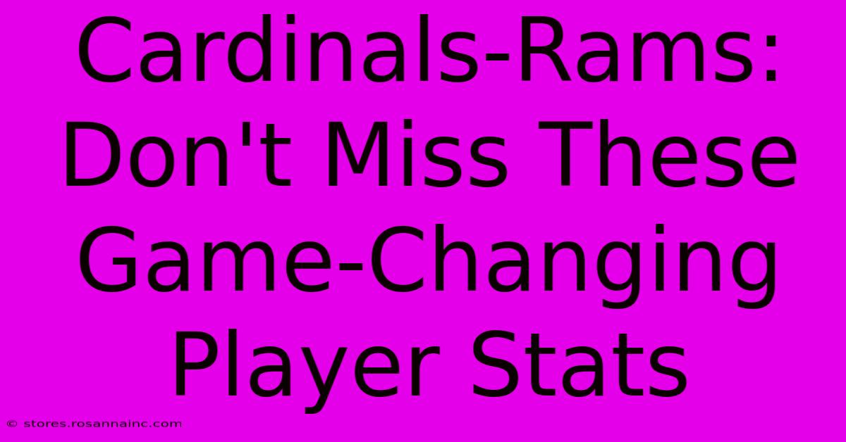 Cardinals-Rams: Don't Miss These Game-Changing Player Stats