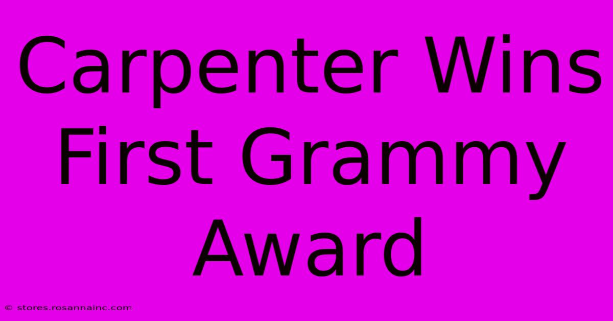 Carpenter Wins First Grammy Award