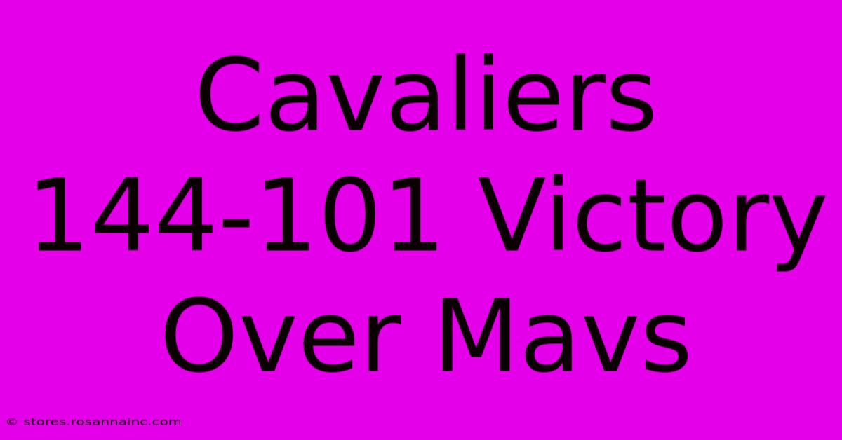 Cavaliers 144-101 Victory Over Mavs