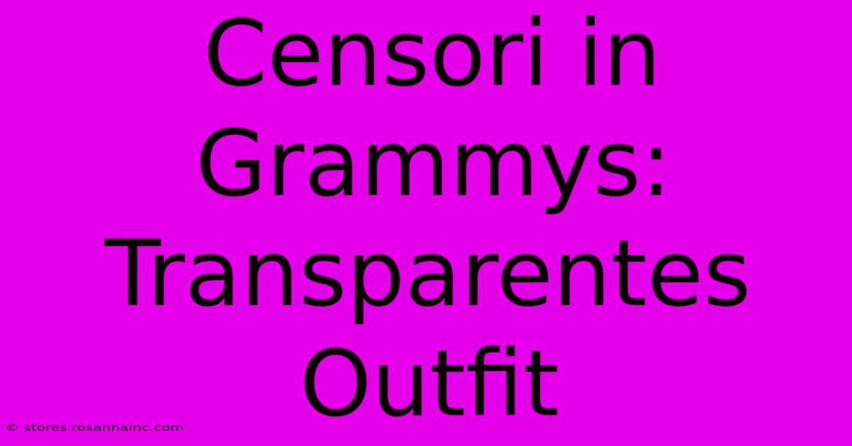 Censori In Grammys: Transparentes Outfit